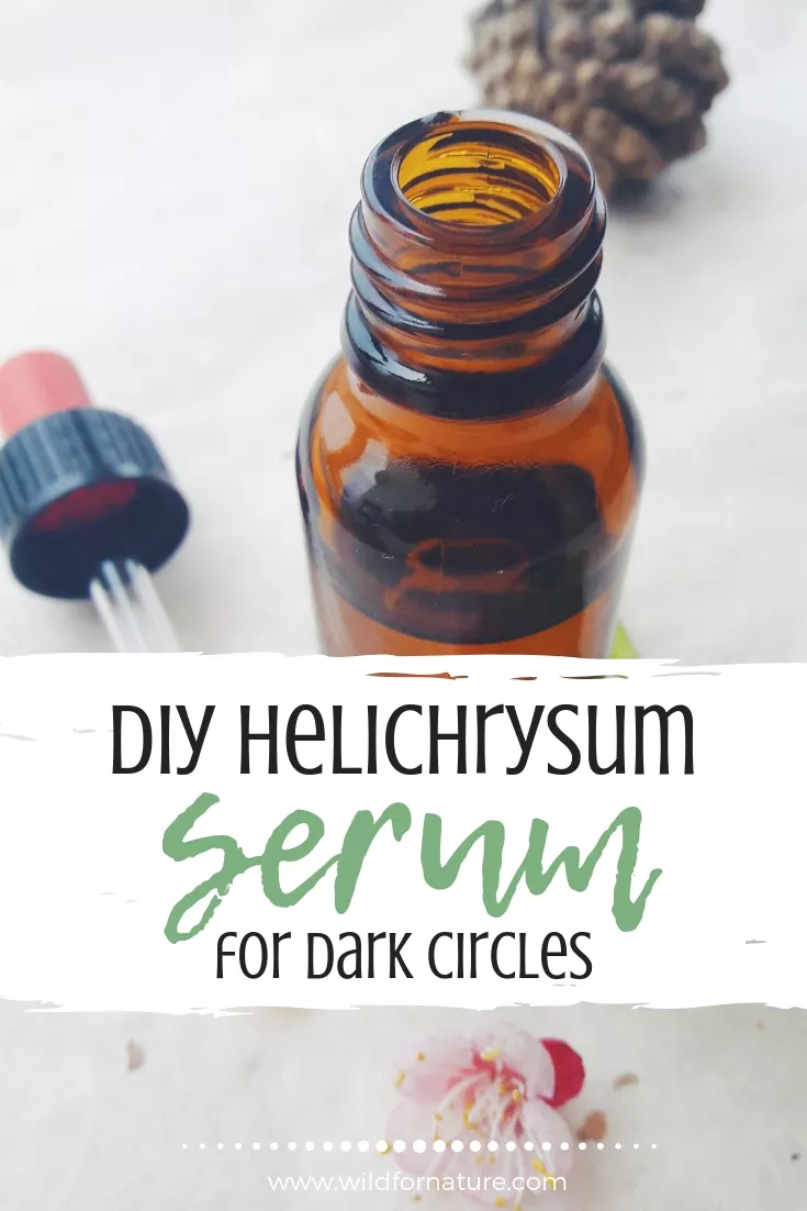 DIY Helichrysum Eye Serum For Dark Circles Wild for Nature